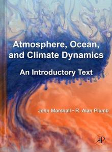 Cover of Atmosphere, Ocean, and Climate Dynamics : An Introductiory Text