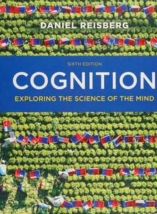 Cover of Cognition Exploring the Science of the Mind